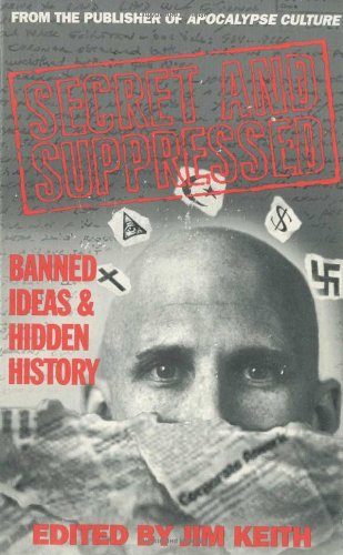 Secret And Suppressed: Banned Ideas And Hidden History,Used