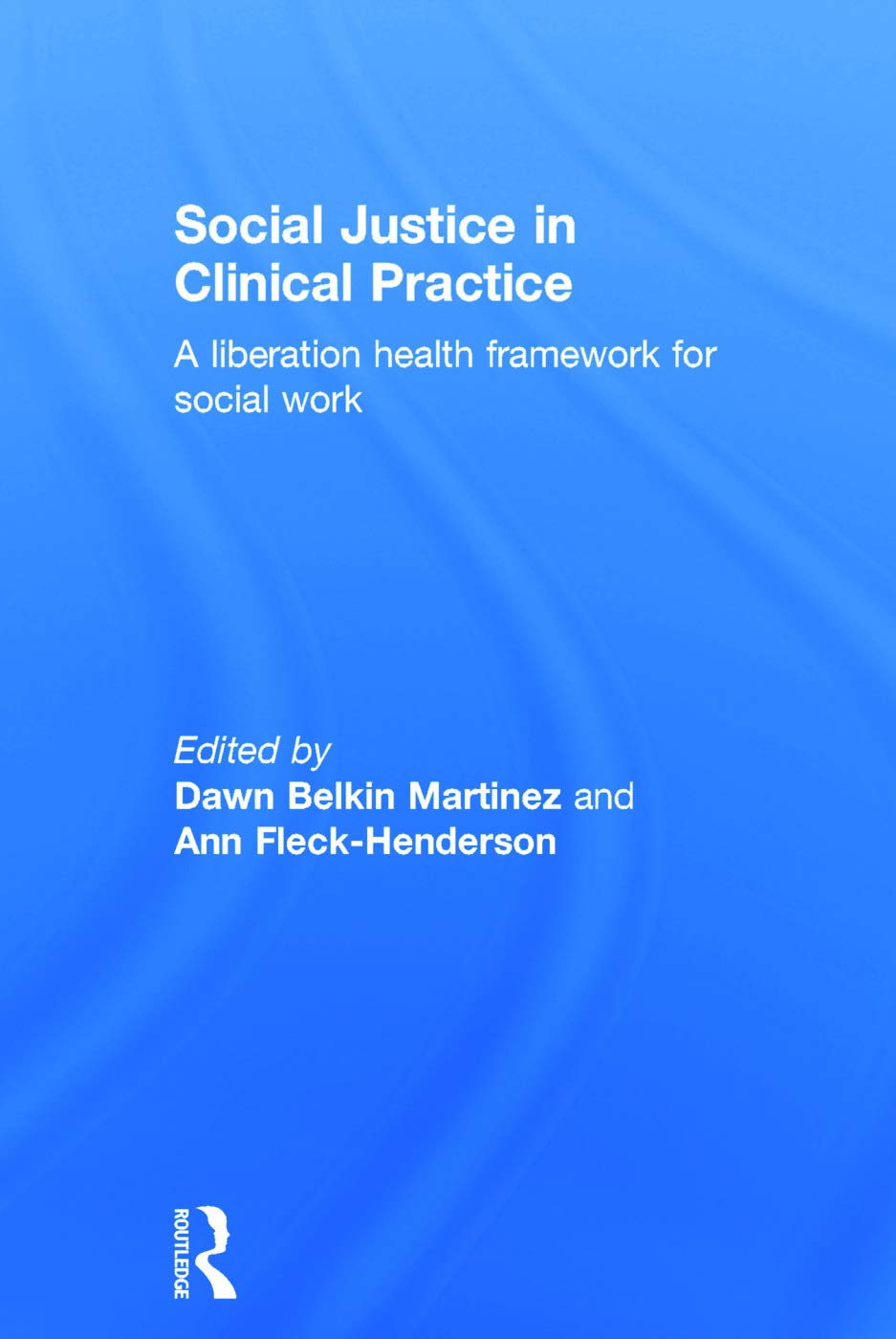 Social Justice in Clinical Practice,Used