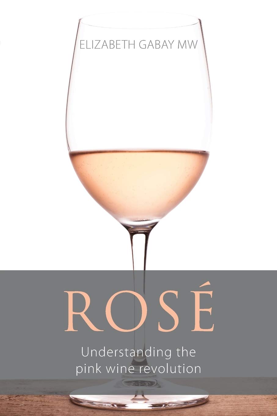 Ros: Understanding the pink wine revolution (Classic Wine Library)