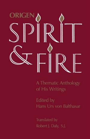 Origen: Spirit And Fire: A Thematic Anthology Of His Writings,Used