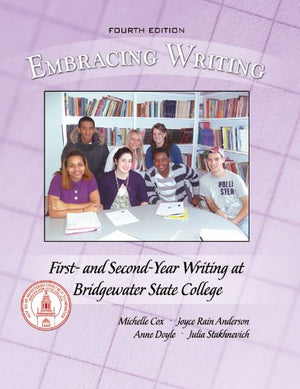 Embracing Writing: Firstyear Writing at Bridgewater State College,New