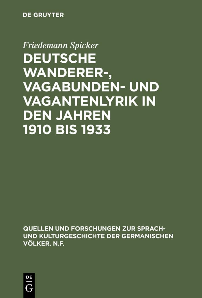 Deutsche Wanderer, Vagabunden und Vagantenlyrik in den Jahren 1910 bis 1933: Wege zum Heil  Straen der Flucht (Quellen und Fo,Used