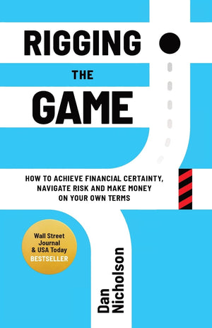 Rigging the Game: How to Achieve Financial Certainty, Navigate Risk and Make Money on Your Own Terms,Used