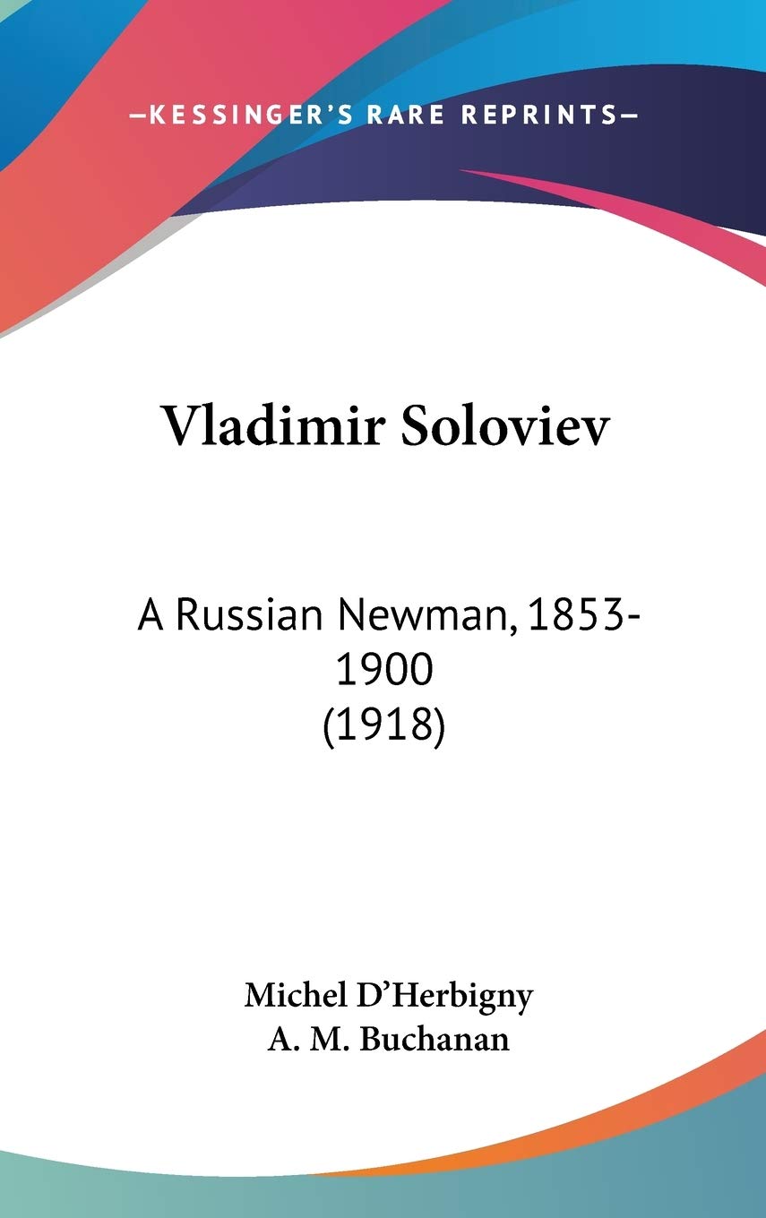 Vladimir Soloviev: A Russian Newman, 18531900 (1918),Used