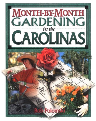 MonthbyMonth Gardening in the Carolinas,Used