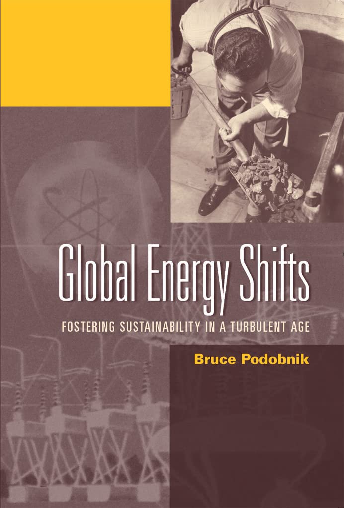 Global Energy Shifts: Fostering Sustainability in a Turbulent Age,Used