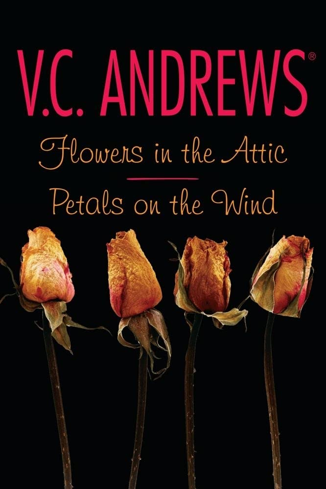 Flowers in the Attic / Petals on the Wind (Dollanganger),New
