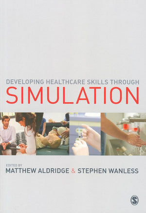 Developing Healthcare Skills through Simulation,Used
