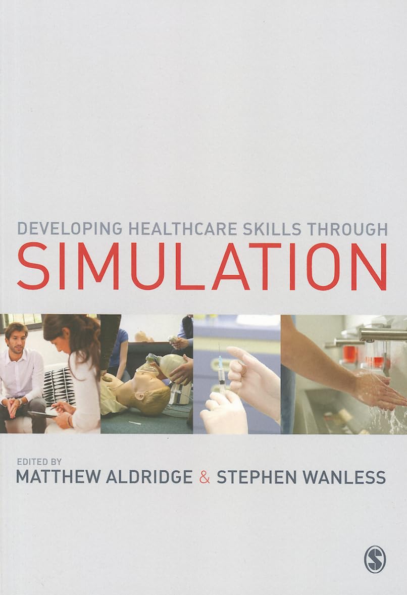 Developing Healthcare Skills through Simulation,Used