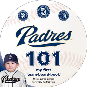San Diego Padres 101 (My First Teamboardbook),New