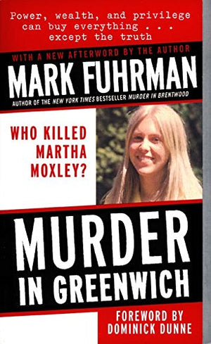 Murder In Greenwich: Who Killed Martha Moxley?