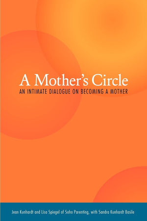 A Mother's Circle: An Intimate Dialogue on Becoming a Mother,Used