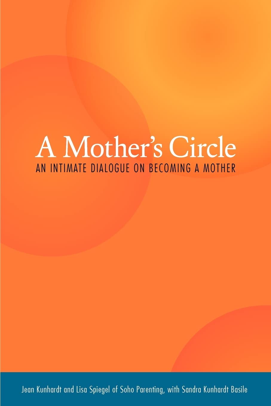 A Mother's Circle: An Intimate Dialogue on Becoming a Mother,Used