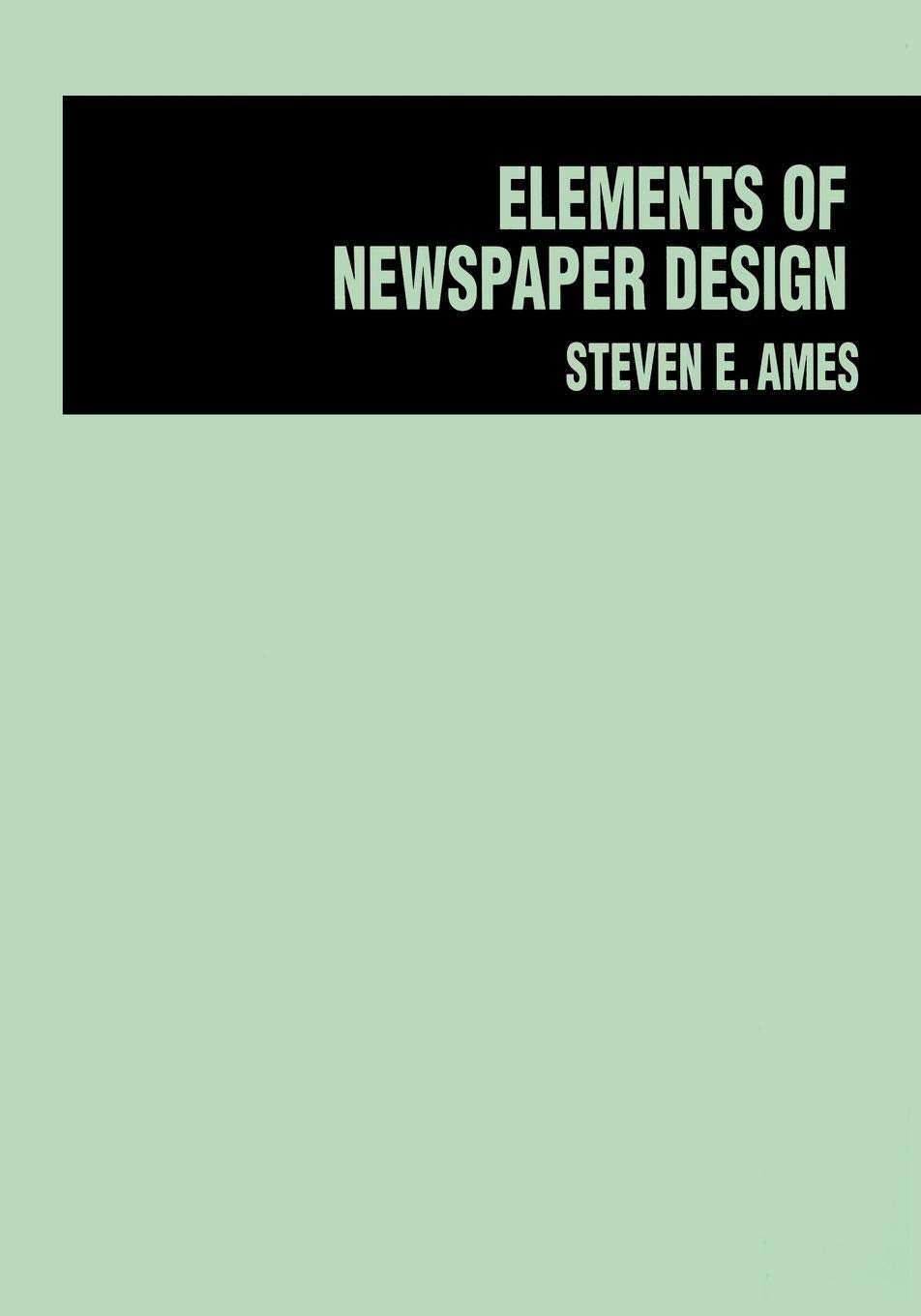 Elements of Newspaper Design,New