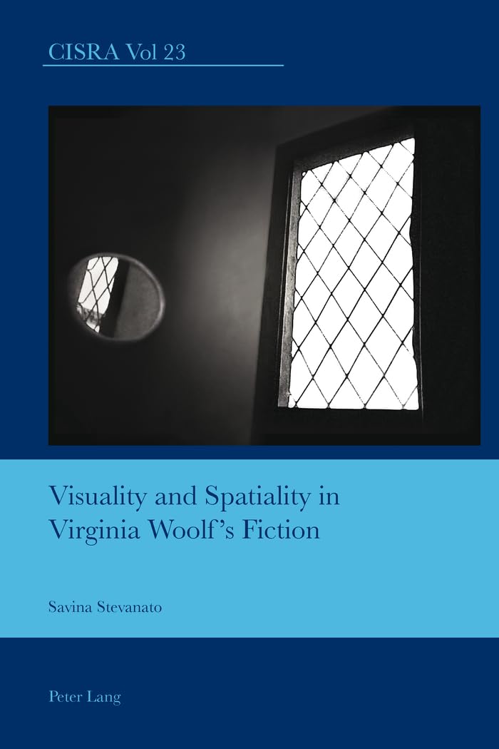 Visuality And Spatiality In Virginia Woolfs Fiction (Cultural Interactions: Studies In The Relationship Between The Arts),Used
