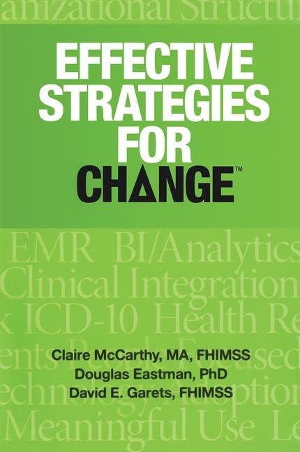Effective Strategies for Change (HIMSS Book Series),Used