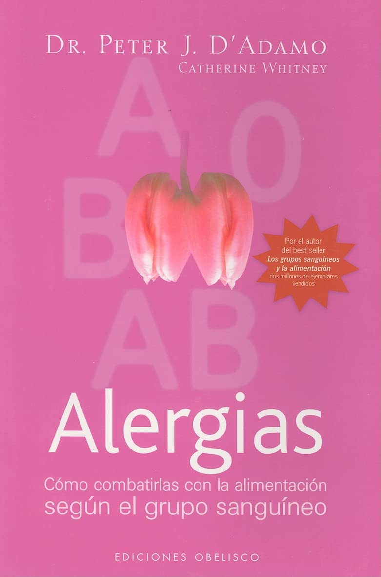 Alergias: Como Combatirlas con la Alimentacion Segun el Grupo Sanguineo (Coleccion Salud y Vida Natural) (Spanish Edition),Used