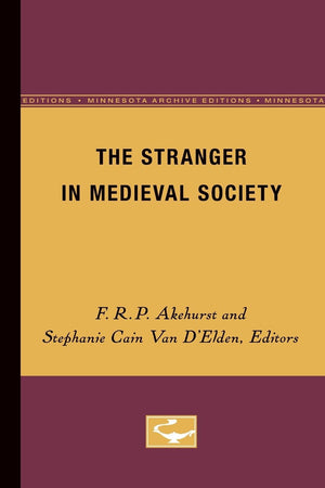The Stranger in Medieval Society (Volume 12) (Medieval Cultures),Used