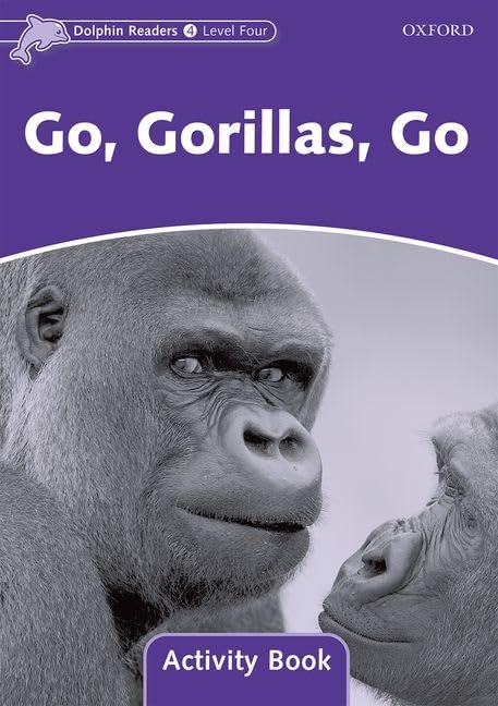 Dolphin Readers: Level 4: 625Word Vocabularygo, Gorillas, Go Activity Book,Used