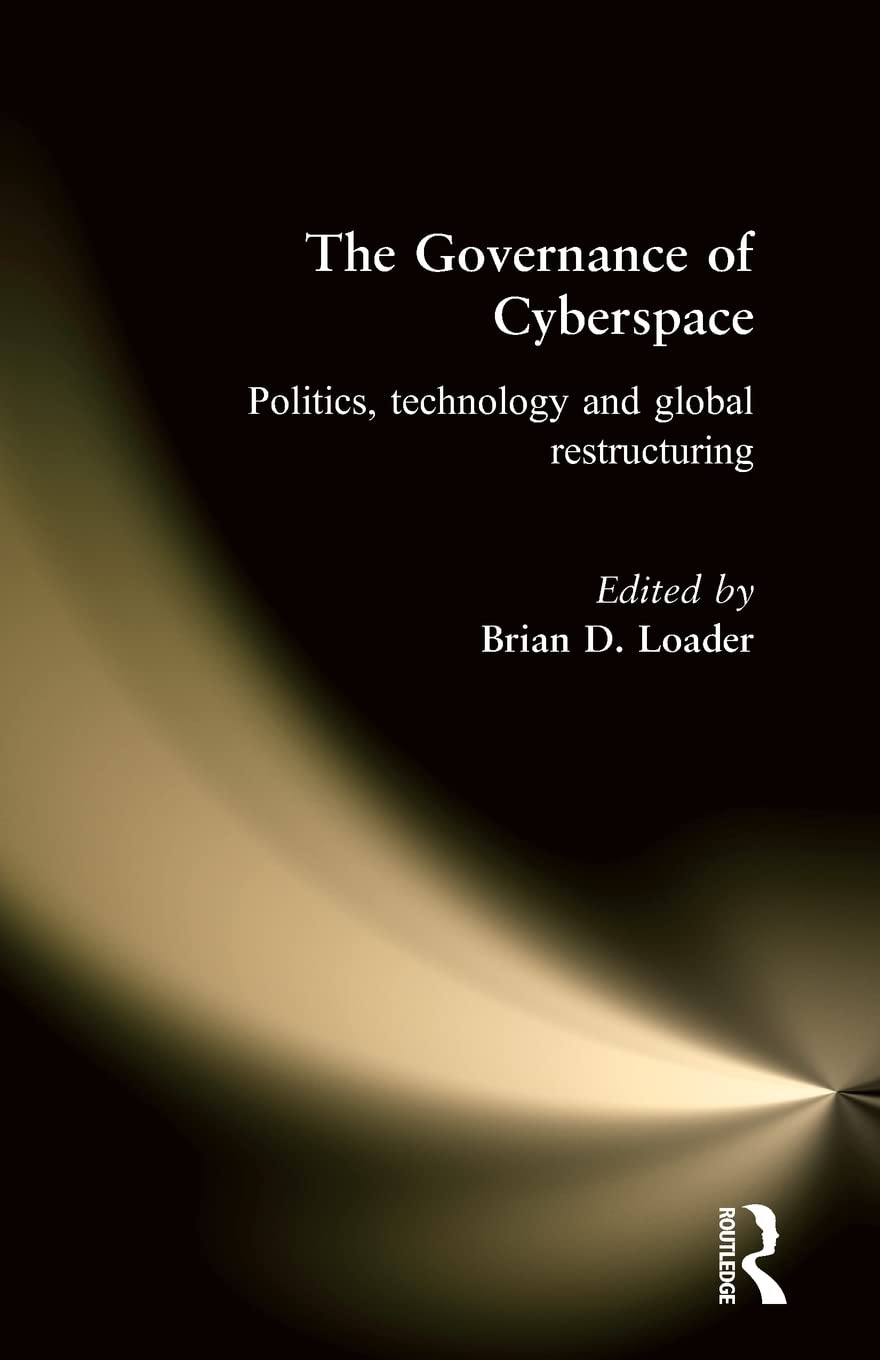 The Governance Of Cyberspace: Politics, Technology And Global Restructuring,Used