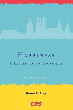 Happiness: A Revolution in Economics (Munich Lectures in Economics),Used