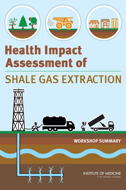 Health Impact Assessment of Shale Gas Extraction: Workshop Summary,Used