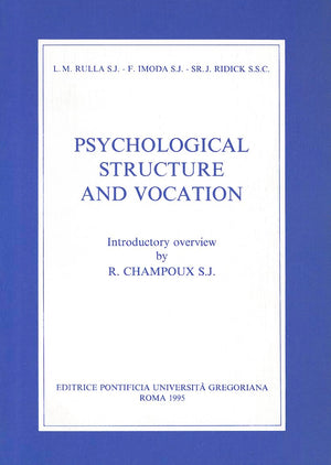 Psychological Structure And Vocation: A Study Of The Motivations For Entering And Leaving The Religious Life,Used