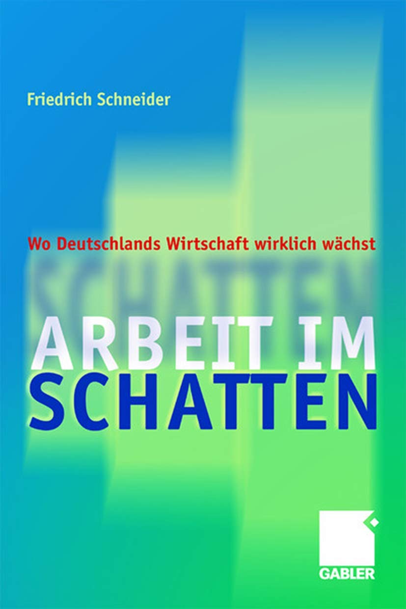 Arbeit Im Schatten: Wo Deutschlands Wirtschaft Wirklich Wchst (German Edition),Used