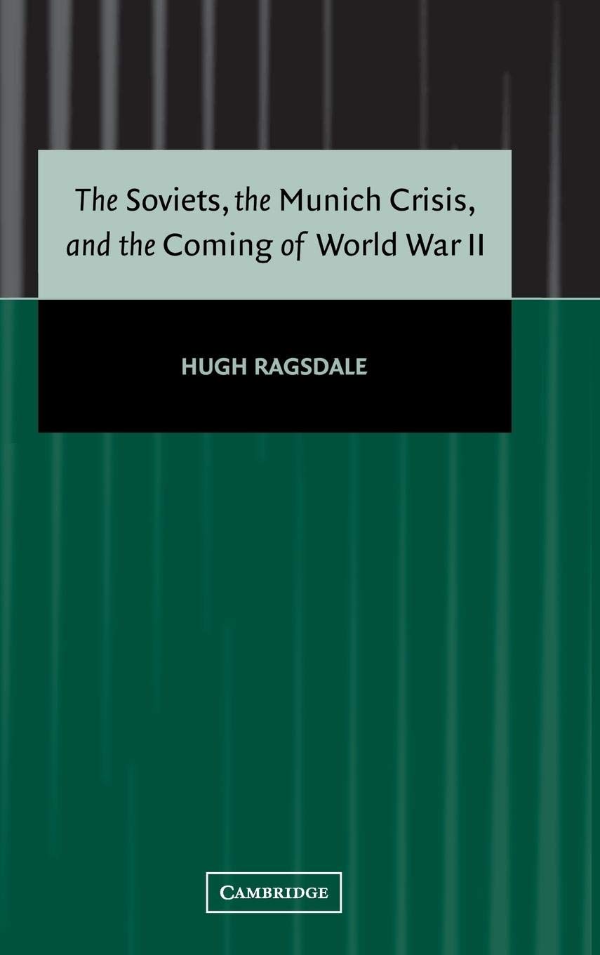 The Soviets, the Munich Crisis, and the Coming of World War II,Used