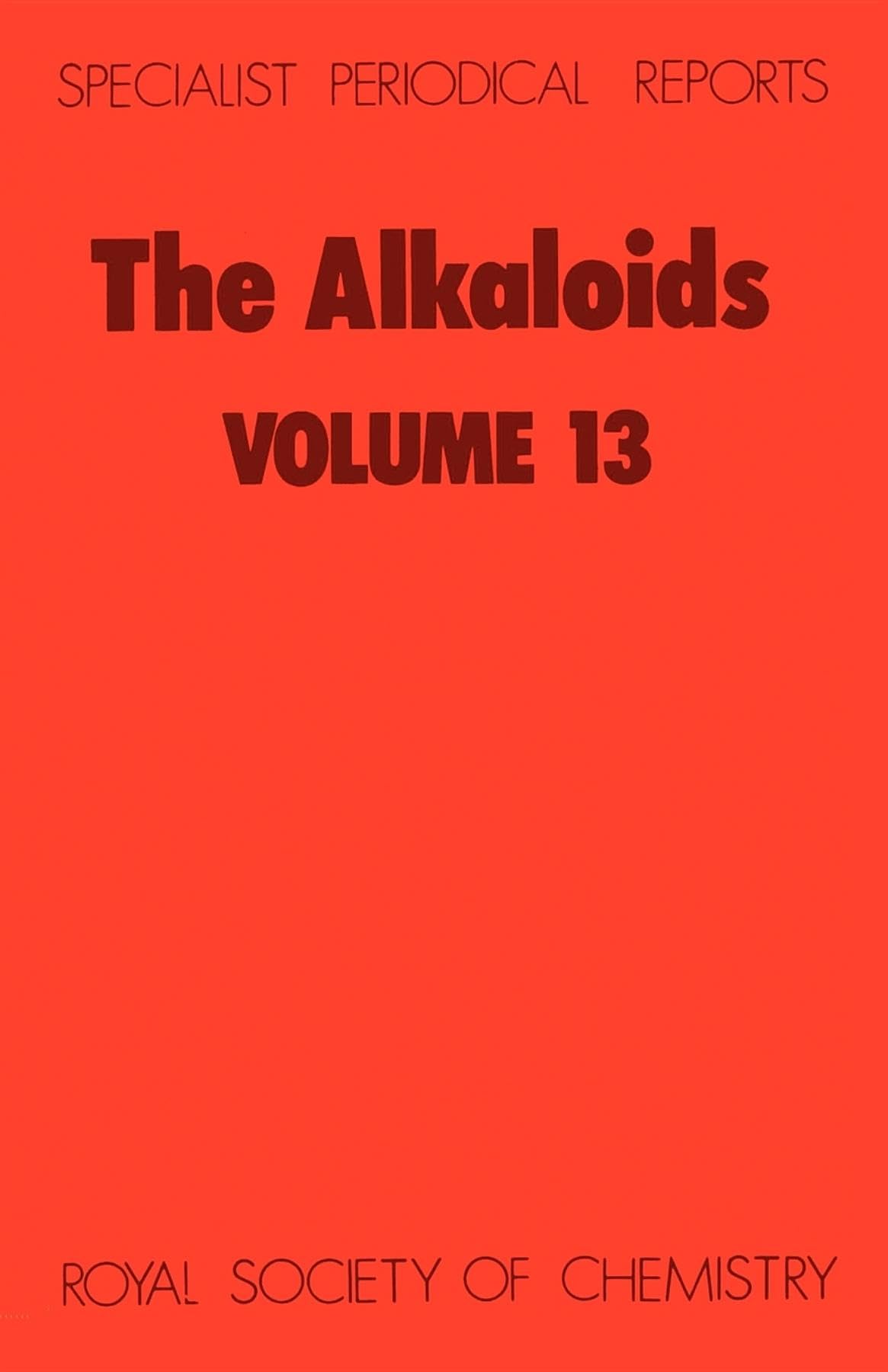 The Alkaloids: Volume 13 (Specialist Periodical Reports),Used