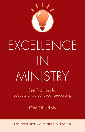 Excellence In Ministry: Best Practices For Successful Catechetical Leadership (The Effective Catechetical Leader),New