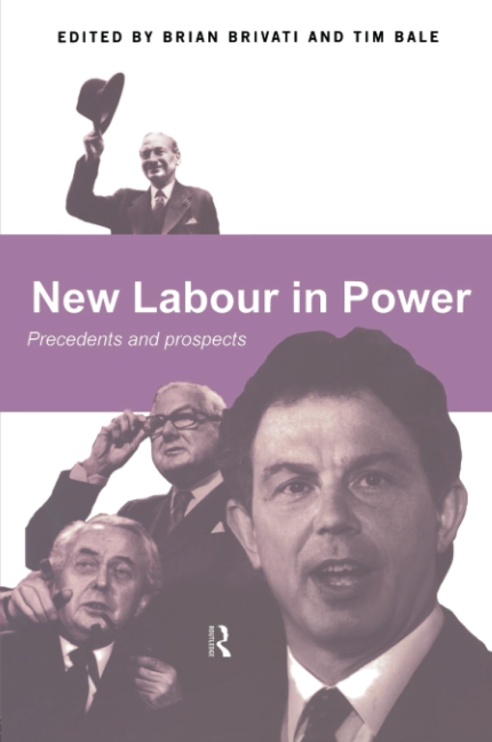 New Labour In Power: Precedents And Prospects,Used