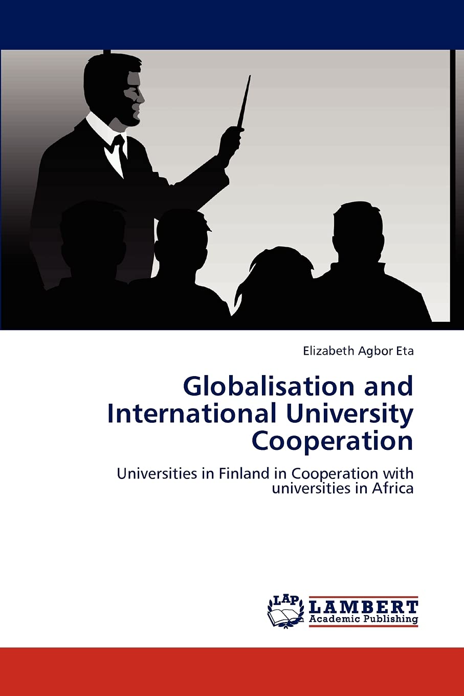 Globalisation and International University Cooperation: Universities in Finland in Cooperation with universities in Africa,Used