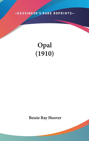Opal (1910),New