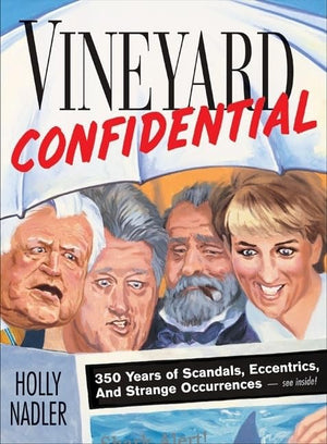 Vineyard Confidential: 350 Years of Scandals, Eccentrics, & Strange Occurrences,Used