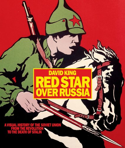 Red Star over Russia: A Visual History of the Soviet Union from the Revolution to the Death of Stalin,Used
