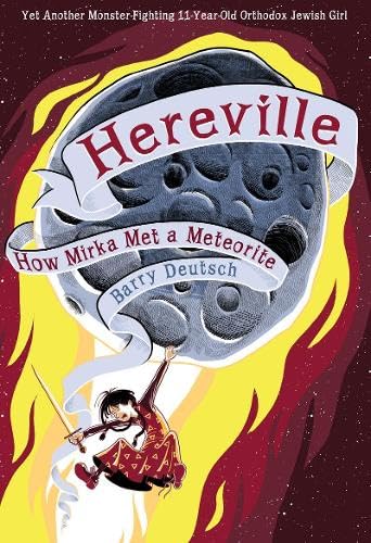 Hereville: How Mirka Met A Meteorite