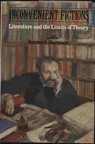 Inconvenient Fictions: Literature And The Limits Of Theory-new