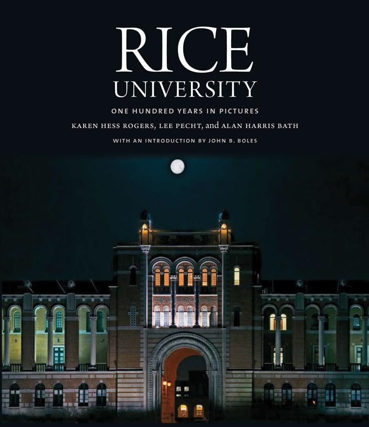 Rice University: One Hundred Years in Pictures,Used
