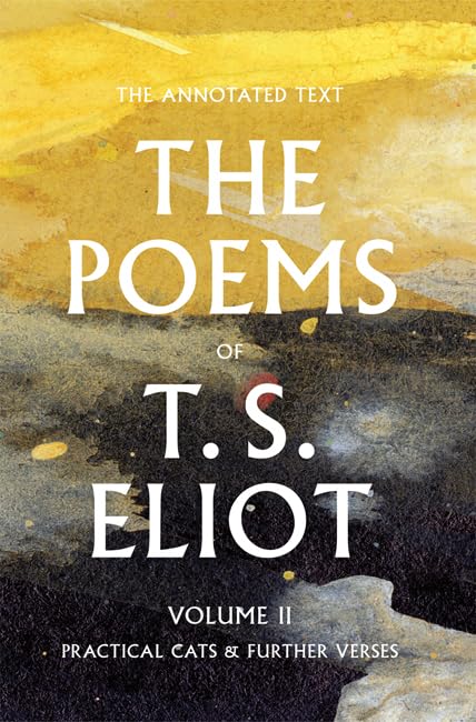 The Poems of T. S. Eliot: Practical Cats and Further Verses (Volume 2),Used