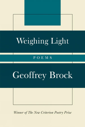Weighing Light: Poems (New Criterion Series),Used