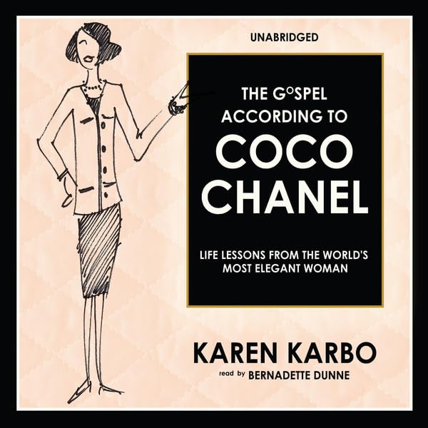 The Gospel According To Coco Chanel: Life Lessons From The World'S Most Elegant Woman,Used
