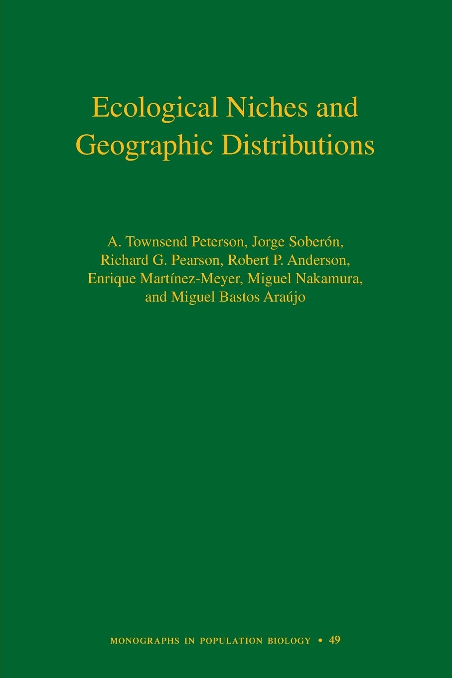 Ecological Niches And Geographic Distributions (Monographs In Population Biology, 49),Used
