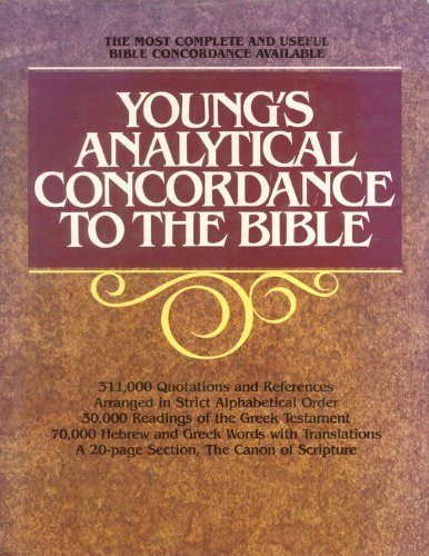 Young's Analytical Concordance to the Bible: The Canon of Scripture,Used