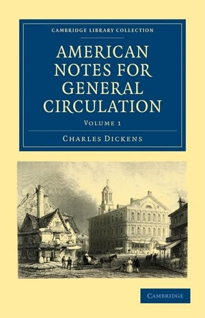 American Notes for General Circulation 2 Volume Paperback Set (Cambridge Library Collection  North American History),Used