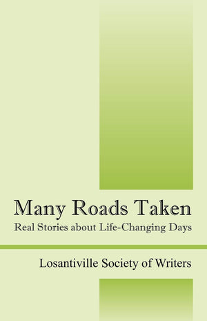 Many Roads Taken: Real Stories About Lifechanging Days,Used