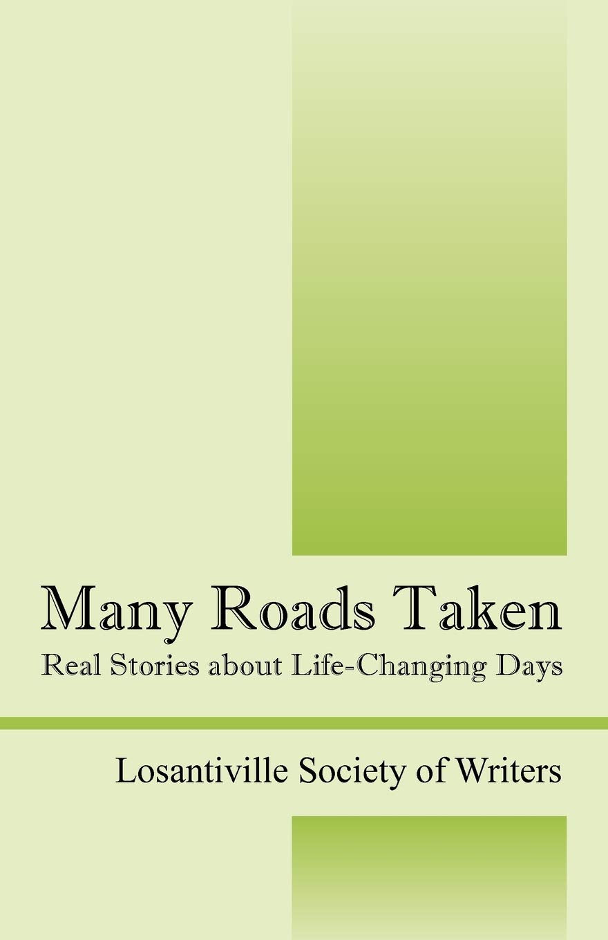 Many Roads Taken: Real Stories About Lifechanging Days,Used