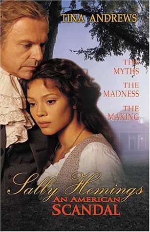 Sally Hemings: An American Scandal: The Struggle to Tell the Controversial True Story,Used