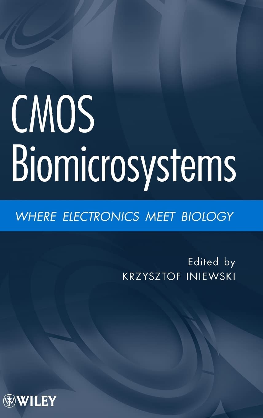 Cmos Biomicrosystems: Where Electronics Meet Biology,Used