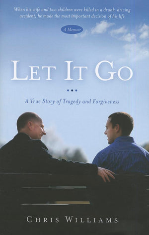 Let It Go: A True Story of Tragedy and Forgiveness,New